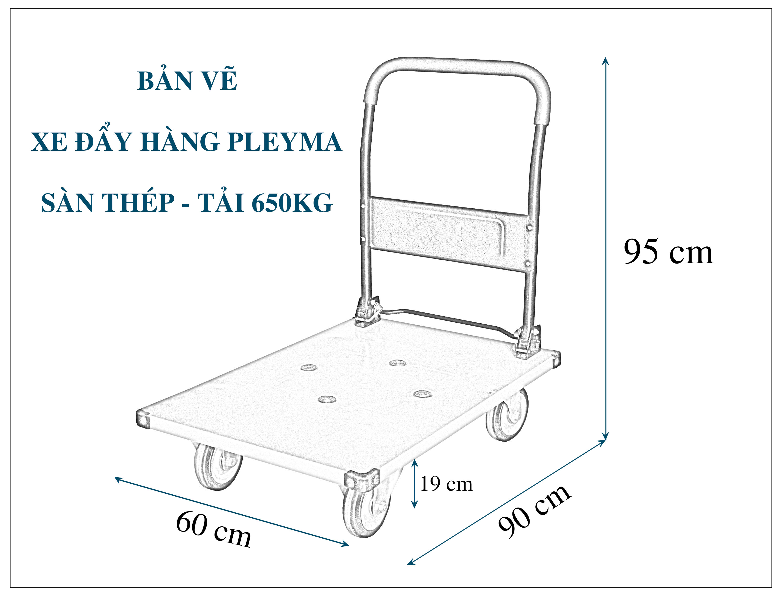 Bản vẽ xe đẩy hàng Pleyma sàn thép tải 650Kg